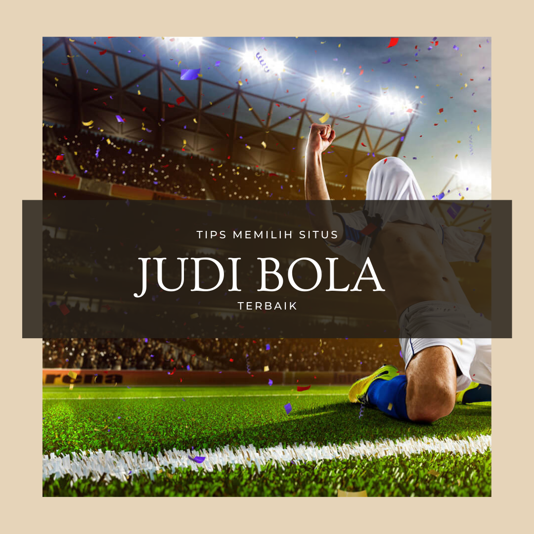 tips memilih situs judi bola terbaik tips memilih situs judi bola terbaik